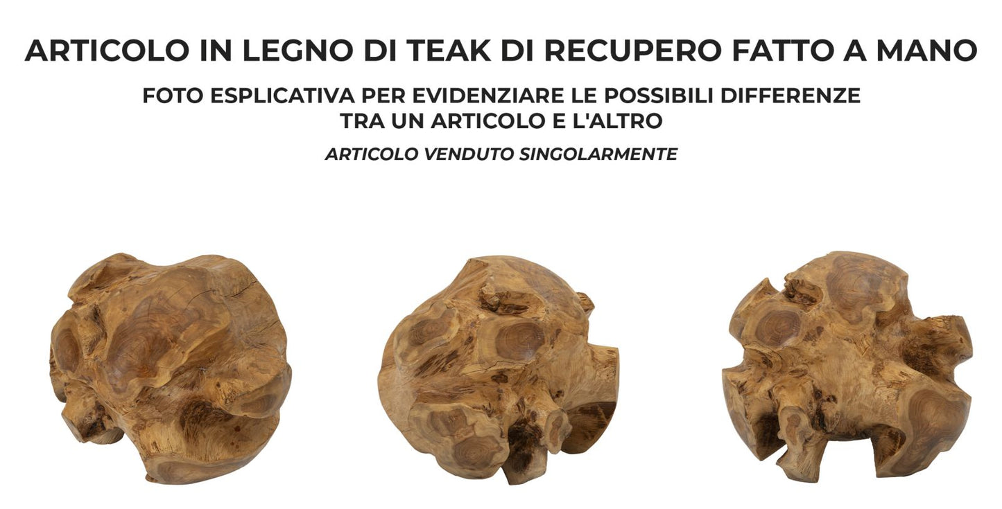 SFERA EN TECK RICICLATO CM ? 40 (PEZZI UNICI - NON RIP. EN S¨¦RIE)